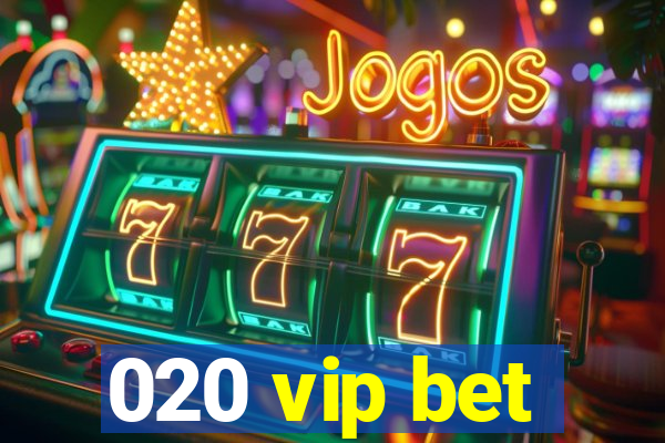 020 vip bet